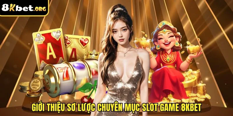 Gioi Thieu Slot Game K8