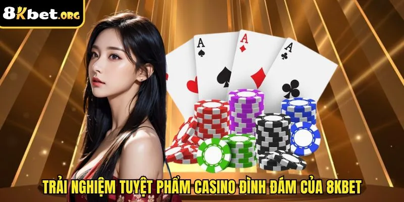 Trai Nghiem Casino Dinh Dam Tai K8